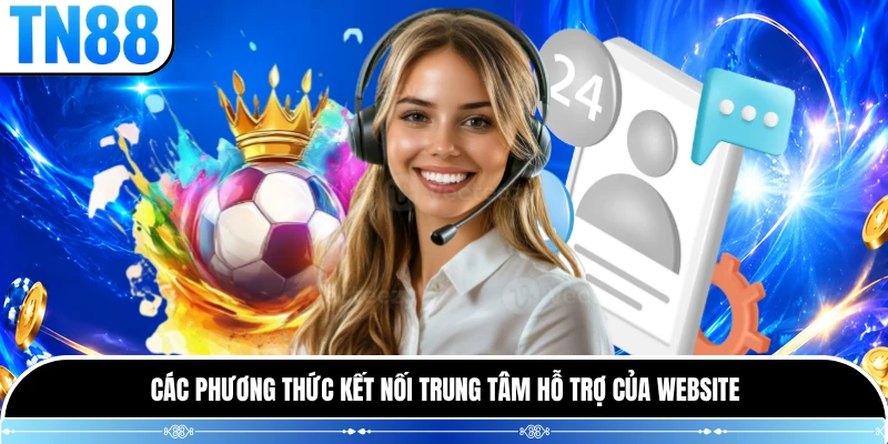 Các phương thức kết nối trung tâm hỗ trợ của website