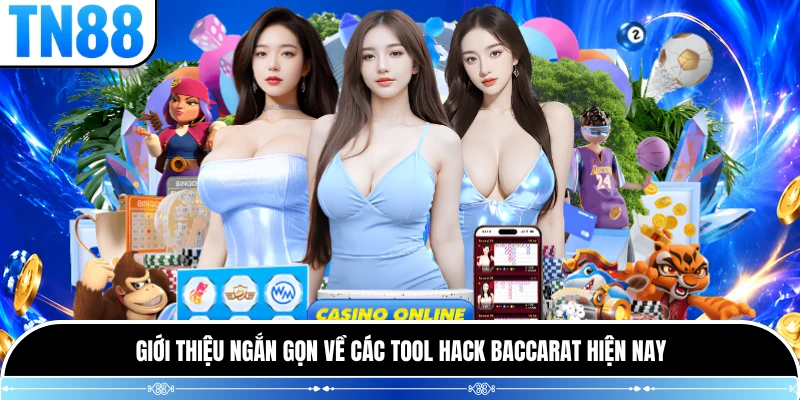 Giới thiệu ngắn gọn về các tool hack baccarat hiện nay